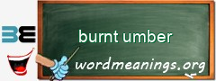 WordMeaning blackboard for burnt umber